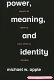 Power, meaning, and identity : essays in critical educational studies / Michael W. Apple.