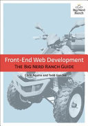 Front-end web development : the Big Nerd Ranch guide / Chris Aquino & Todd Gandee.