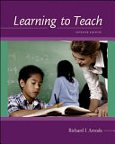 Learning to teach / Richard I. Arends.