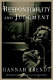 Responsibility and judgment / Hannah Arendt ; edited and with an introduction by Jerome Kohn.