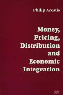 Money, pricing, distribution and economic integration / Philip Arestis.