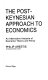 The post-Keynesian approach to economics : an alternative analysis of economic theory and policy / Philip Arestis.