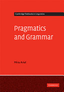 Pragmatics and grammar / Mira Ariel.