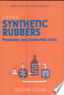 Synthetic rubbers : processes and economic data / Jean-Pierre Airlie ; translation from the French by Nissim Marshall.