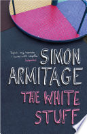 The white stuff / Simon Armitage.