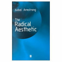 The radical aesthetic / Isobel Armstrong.