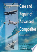 Care and repair of advanced composites Keith B. Armstrong, L. Graham Bevan, William F. Cole II.