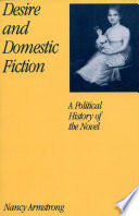Desire and domestic fiction : a political history of the novel / Nancy Armstrong.