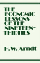 The economic lessons of the nineteen-thirties : a report / by H.W. Arndt.