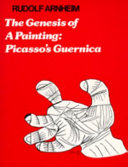 The genesis of a painting : Picasso's Guernica.