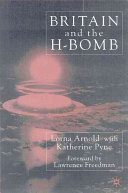 Britain and the H-bomb / Lorna Arnold.