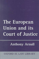 The European Union and its Court of Justice / Anthony Arnull.