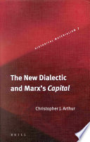 The new dialectic and Marx's Capital by Christopher J. Arthur.