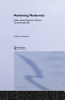 Marketing modernity : italian advertising from fascism to postmodernity / Adam Arvidsson.