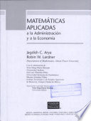 Mathematical analysis for business, economics, and the life and social sciences / Jagdish C. Arya, Robin W. Lardner.