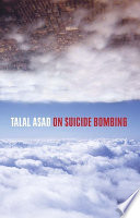 On suicide bombing / Talal Asad.
