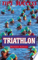 Tips for success : triathlon / Herman Aschwer.