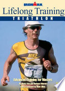 Triathlon : advanced training for masters / Henry Ash, Barbara Warren; with a foreword by Mark Allen.
