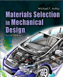 Materials selection in mechanical design Michael F. Ashby.