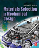 Materials selection in mechanical design / Michael F. Ashby.