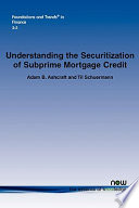 Understanding the securitization of subprime mortgage credit / Adam B. Ashcraft and Til Schuermann.