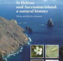 St Helena and Ascension Island : a natural history / Philip and Myrtle Ashmole.