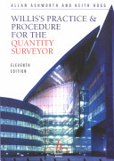 Willis's practice and procedure for the quantity surveyor / Allan Ashworth, Keith Hogg.