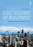 Cost studies of buildings / Allan Ashworth and Srinath Perera.