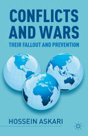 Conflicts and wars : their fallout and prevention / Hossein Askari.