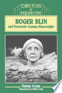 Roger Blin : and twentieth-century playwrights / Odette Aslan ; translated by Ruby Cohn.