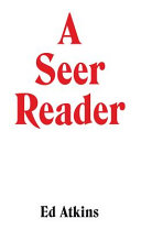 A seer reader / Ed Atkins.