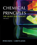 Chemical principles : the quest for insight / Peter Atkins and Loretta Jones.
