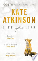 Life after life / Kate Atkinson.