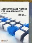 Accounting and finance for non-specialists / Peter Atrill and Eddie McLaney.