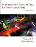 Management accounting for non-specialists / Peter Atrill & Eddie McLaney.
