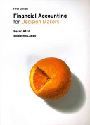 Financial accounting for decision makers / Peter Atrill and Eddie McLaney.