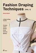 Fashion draping techniques : a step by step course. Danilo Attardi.
