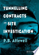 Tunnelling contracts and site investigation / P.B. Attewell.