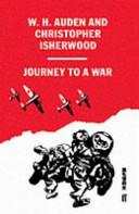 Journey to a war / by W.H. Auden and Christopher Isherwood.