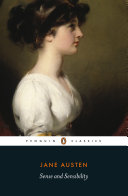 Sense and sensibility / Jane Austen ; edited with an introduction by Ros Ballaster ; with the original Penguin Classics introduction by Tony Tanner.