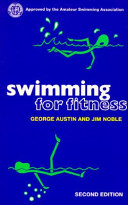 Swimming for fitness / George Austin and Jim Noble.