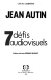 7 défis audiovisuels / Jean Autin ; préface de Louis Leprince-Ringuet.