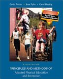 Principles and methods of adapted physical education and recreation / David Auxter, Jean Pyfer, Carol Huettig.