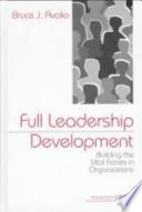 Full leadership development : building the vital forces in organizations.