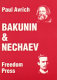Bakunin & Nechaev / by Paul Avrich.