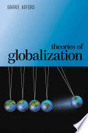 Theories of globalization / Barrie Axford.
