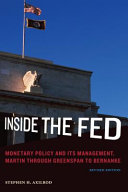 Inside the Fed : monetary policy and its management, Martin through Greenspan to Bernanke / Stephen H. Axilrod.