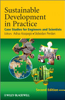 Sustainable development in practice case studies for engineers and scientists / Adisa Azapagic, Slobodan Perdan.