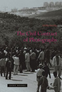 The civil contract of photography / Ariella Azoulay ; translated by Rela Mazali and Ruvik danieli.