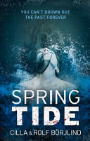 Spring tide / Cilla and Rolf Böorjlind ; translated by Rod Bradbury.